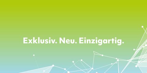Grünes Bild verlaufend in Türkis mit weißen Strichen und Punkten, unten in der Mitte mit weißem Schriftzug "Exklusiv. Neu. Einzigartig"